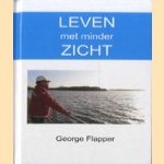 Leven met minder zicht door George Flapper