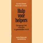 Hulp voor helpers. Omgang met mensen in geestelijke nood door Günther Eisele e.a.