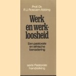 Werk en werkloosheid. Een pastorale en ethische benadering door P.J. Roscam Abbing