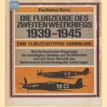 Die flugzeuge des zweitenweltkriegs 1939-1945 eine flugzeugtypen-sammlung door Karlheinz Kens