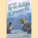 Bo-Bo-Bolletje of gewoon Bol!
Ellen van West
€ 5,00