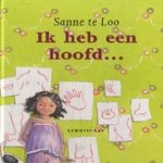 Ik heb een hoofd … door Sanne te Loo