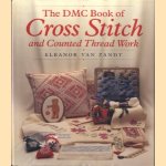 The DMC book of cross stitch and counted thread work
Eleanor van Zandt
€ 10,00