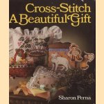 Cross stitch a beauteful gift door Sharon Perna