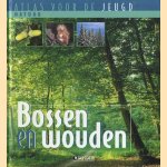 Bossen en wouden. Atlas voor de jeugd natuur
diverse auteurs
€ 5,00