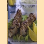 Perfect mediterranean a collection of over 100 essential recipes door diverse auteurs