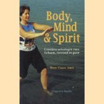 Body, Mind & Spirit. Creatieve oefeningen voor lichaam, verstand en geest
Mary Visser-Smit
€ 5,00