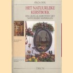 Het natuurlijke kerstboek: een gezellig kerstfeest met natuurlijke materialen door Olga Dol