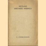 Nicolaas Jarichides Wieringa: een zeventiende-eeuws vertaler van Boccalini, Rabelais, Barclai, Leti e.a. Bevattende ook een onderzoek naar de vermaardheid dier schrijvers in Nederland door Caroline Louise Thijssen-Schoute