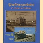 Preßburgerbahn, 75 Jahre in Bildern. Eine Dokumentation von Alfred Horn
Alfred Horn
€ 30,00