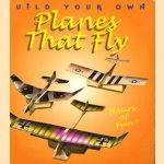 Build your own planes that fly. 3 Complete, easy-to-assemble models door Karin Farrington