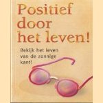 Positief door het leven!. Bekijk het leven van de zonnige kant
Armand Eisen
€ 5,00