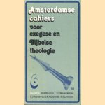 Amsterdamse cahiers voor exegese van de bijbel en zijn theologie 6 door K.A. en anderen Deurloo