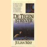 De tegenstrever. Het veelkleurige land deel 4 door Julian May