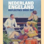 Nederland - Engeland: reflecties over zee door Irene Jacobs e.a.