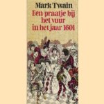 Een praatje bij het vuur in het jaar 1601 door Mark Twain