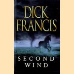 Second Wind door Dick Francis