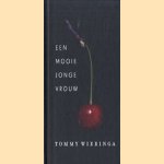 Een mooie jonge vrouw (Boekenweekgeschenk 2014) door Tommy Wieringa