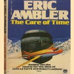 The care of time door Eric Ambler