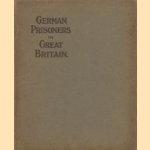 German Prisoners in Great Britain door diverse auteurs