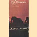 Wild Mammals. A field guide and introduction to the mammals of Zimbabwe door Dale Kenmuir e.a.