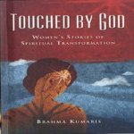 Touched by God: women's stories of spiritual transformation door Brahma Kumaris