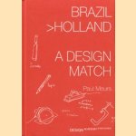 Brazil > Holland: a design match door Paul Meurs