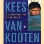 Zwemmen met droog haar door Kees van Kooten