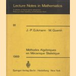 Lecture notes in mathematics, volume 81: Méthodes Algébriques en Mécanique Statistique door A. Dold