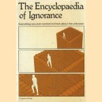 The encyclopaedia of ignorance: everything you ever wanted to know about the unknown door Robert Duncan