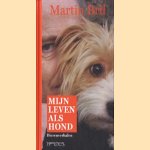 Mijn leven als hond door Martin Bril