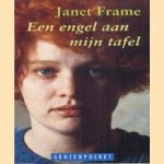 Een engel aan mijn tafel door Janet Frame