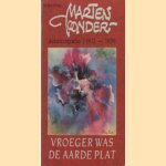 Vroeger was de aarde plat. Autobiografie 1912-1939 door Marten Toonder