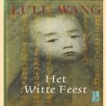 Het witte feest door Lulu Wang