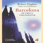 Barcelona, de grote verleidster door Robert Hughes