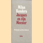 Jacques en zijn Meester door Milan Kundera