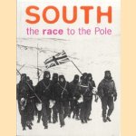 South. The race to the Pole door Peter van der Merwe