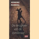 De terugkeer van de dansleraar door Henning Mankell