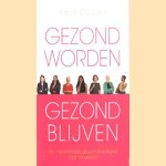 Gezond worden, gezond blijven. De inspirerende gezondheidsgids voor vrouwen door Tracy Gaudet