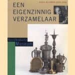 Een eigenzinnig verzamelaar. Karel Azijnman (1876-1936) door diverse auteurs