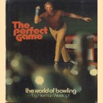 The perfect game. The world of bowling door Herman Weiskopf