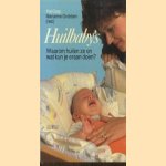 Huilbaby's. Waarom huilen ze en wat kun er aan doen ? door Pat Gray e.a.