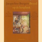 Brood op de leesplank. Zes illustratoren in dienst van het onderwijs: C. Jetses, J.H. Isings, Tj. Bottema, W.K. de Bruin, B. Bueninck, J. Gabrielse door Jacqueline Burgers