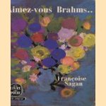 Aimez-vopous Brahms
Francoise Sagan
€ 5,00