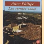 Les rendez-vous de la colline door Anne Philipe