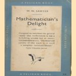 Mathematician 's delight door W.W. Sawyer