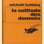 La solitude des damnés
Michaël Halliday
€ 5,00