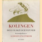 Kolingen, dess släkt och vänner: ett familjealbum door Albert Engström