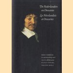 De Nederlanders en Descartes = Les Neerlandais et Descartes door Theo Verbeek e.a.