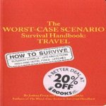 The worst-case scenario. Survival handbook travel door Joshua Piven